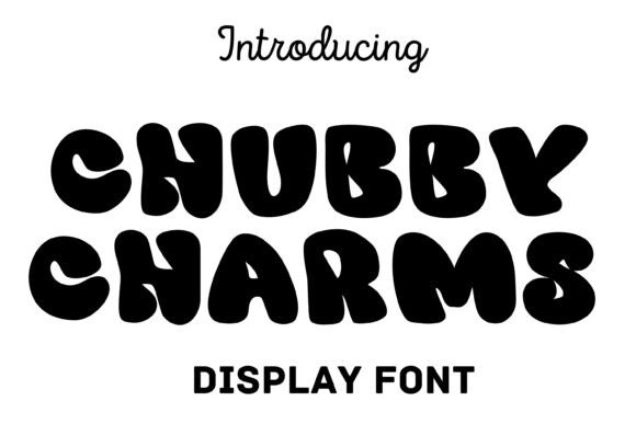 Chubby Charms: A Playful Display Font for Bold Digital Designs