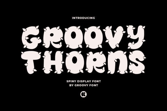 Groovy Thorns Font: A Stylish Display Typeface for Editorial Projects
