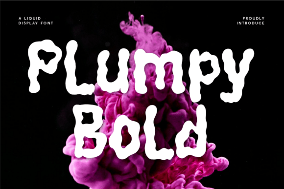 Plumpy Bold: A Display Font That Captures Liquid Creativity