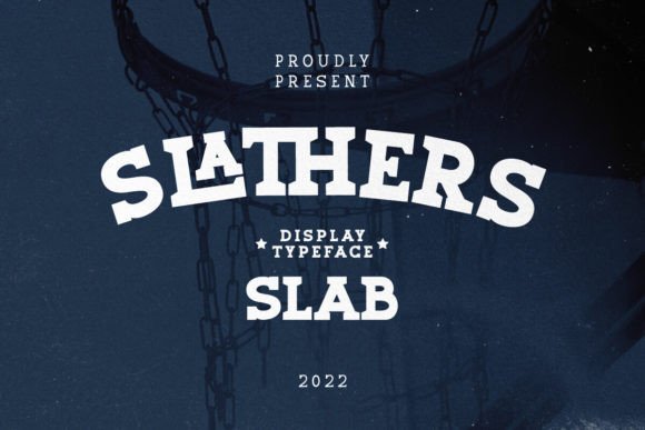 Slathers Font: A Bold Slab Serif for Strong Web Design